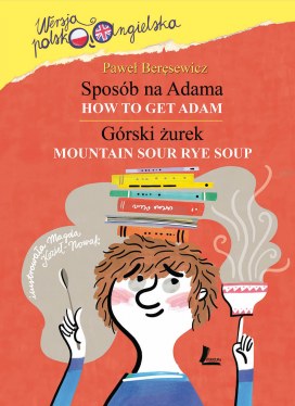 Sposób na Adama (How to get Adam), Górski żurek (Mountain sour rye soup)